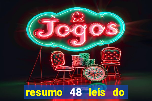 resumo 48 leis do poder pdf